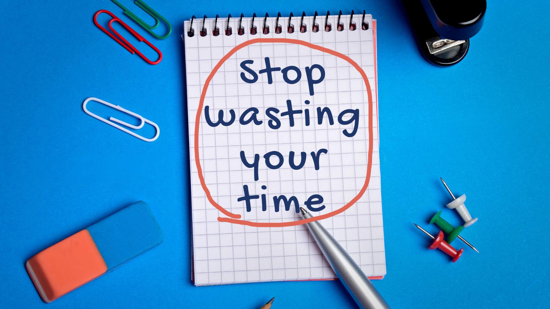 Stop Wasting Your Time: Workday Hacks for Peak Performance